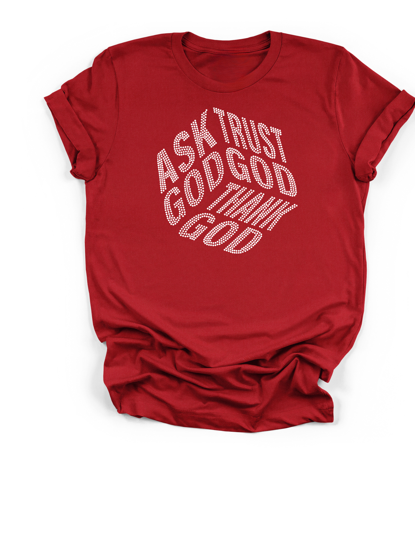 "Ask God, Trust God, Thank God" Rhinestone Tee