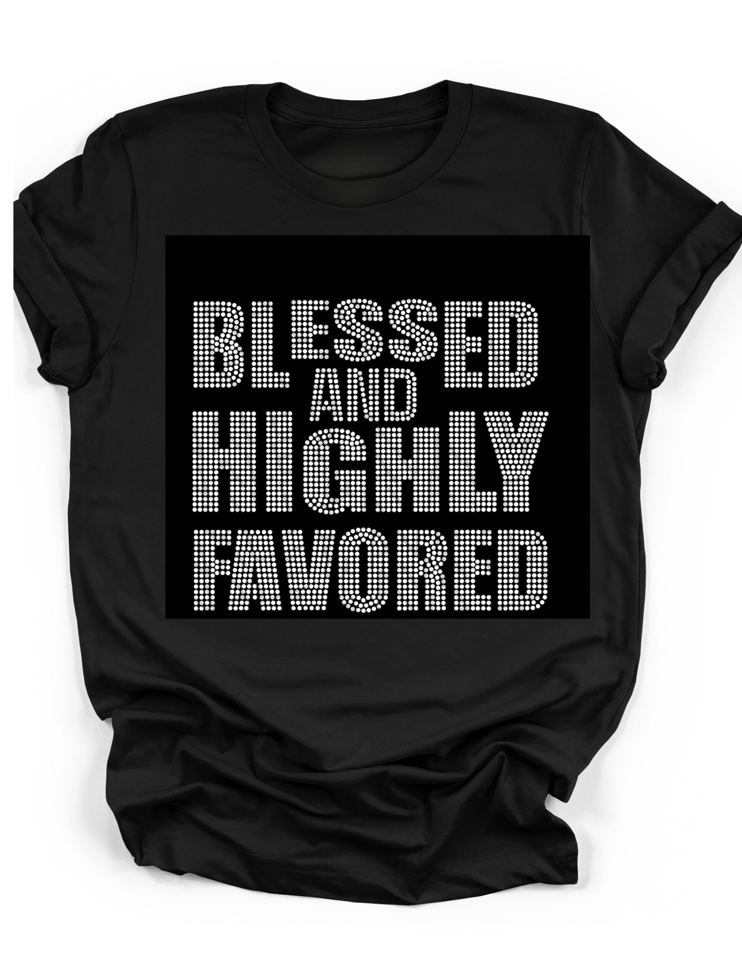 "Blessed and Highly Favored" Rhinestone Tee