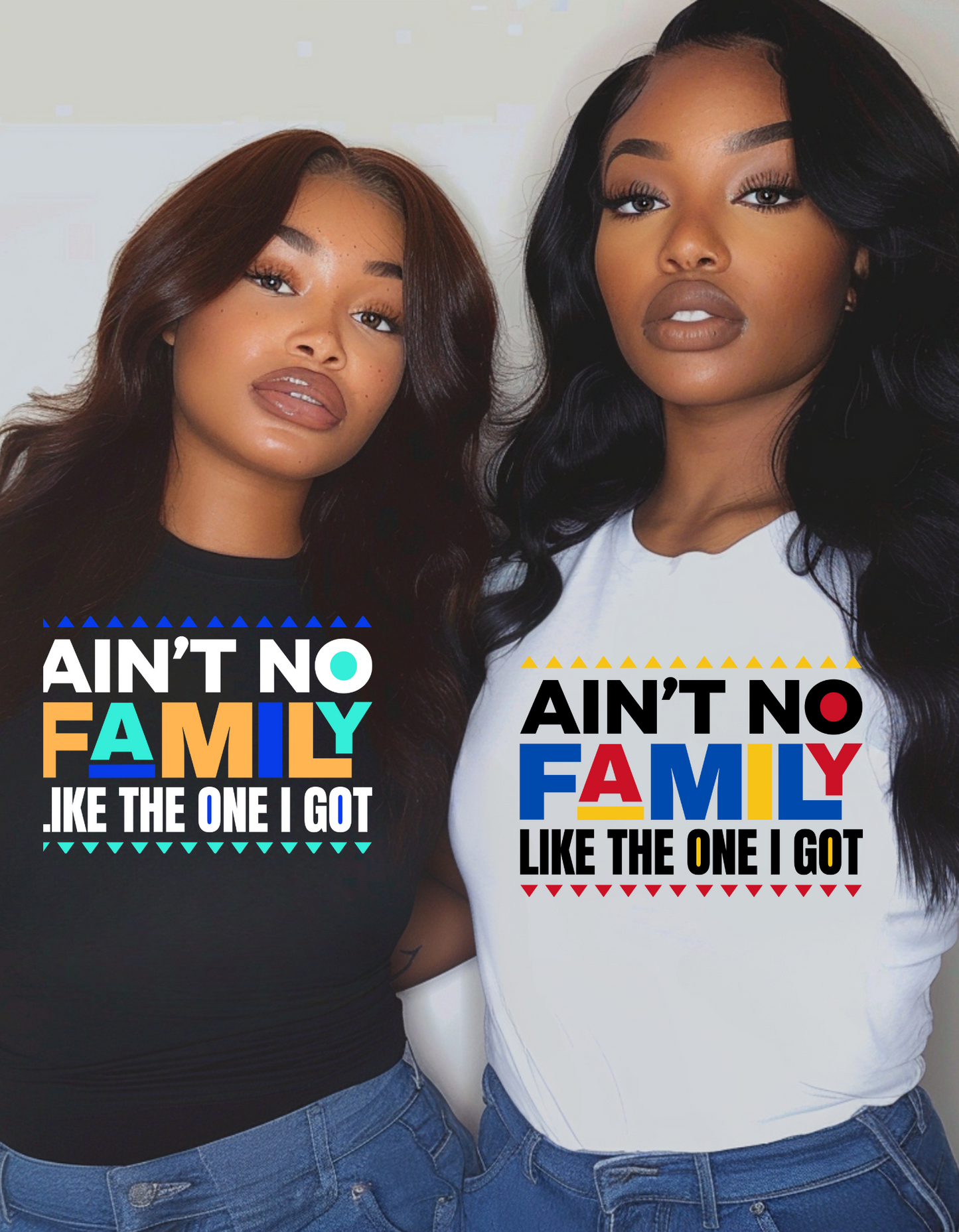 "Ain't No Family Like The One I Got" Unisex Tee
