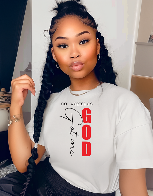 "No Worries-God Got Me" Tee